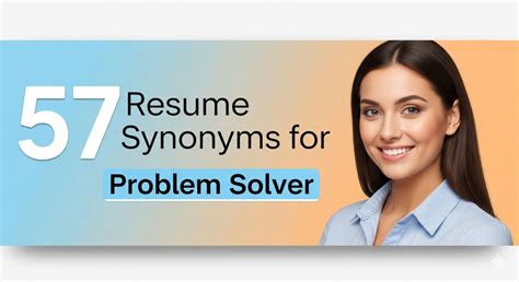 57 Resume Synonyms for Problem Solver To Use On Your Resume - ResumeKraft