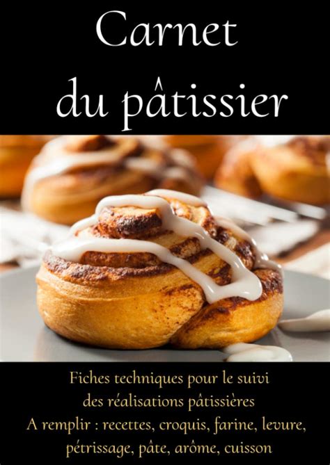 Buy Carnet du pâtissier -livre recettes patisserie professionnel ...