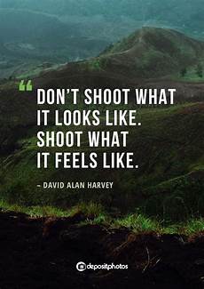 Positive Quote Photo by 35 Inspirational And Uplifting Quotes About Photography Positive Quote Photo