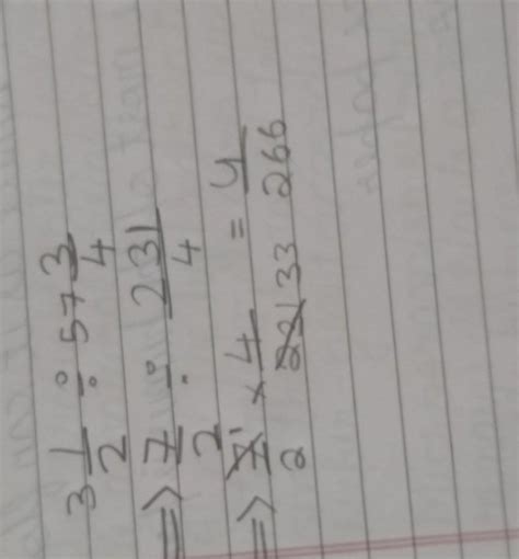 3 whole 1 by 2÷57whole 3 by4 - Brainly.in
