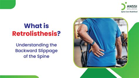 Understanding Retrolisthesis: Causes, Symptoms & Non-Surgical Care