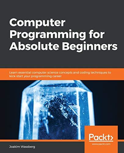 Buy Computer Programming for Absolute Beginners: Learn essential ...