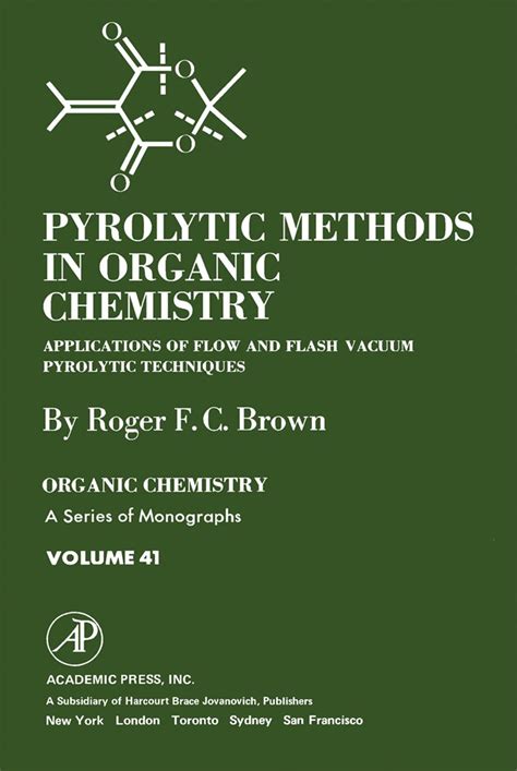 Pyrolytic Methods in Organic Chemistry: Application of Flow and Flash ...