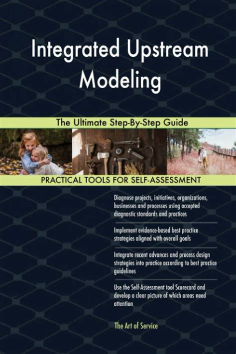 Buy Integrated Upstream Modeling The Ultimate Step-By-Step Guide Book ...