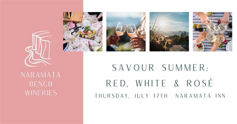 Savour Summer with Naramata Bench Wineries, Naramata Inn, Summerland ...