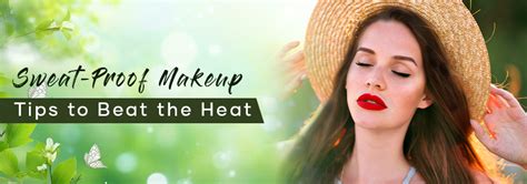 Best Tips to Ace Sweat-Proof Makeup in Summers