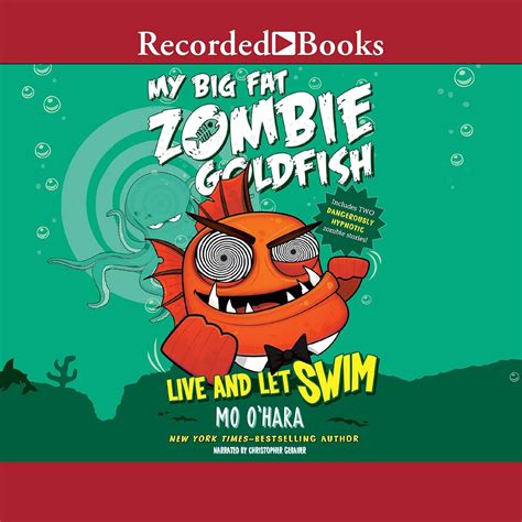 My Big Fat Zombie Goldfish: Live and Let Swim (The My Big Fat Zombie ...