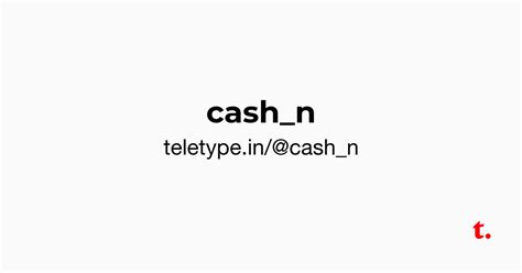 @cash_n — Teletype