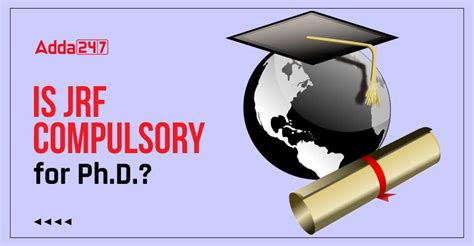 Is JRF Compulsory for PhD? Check details