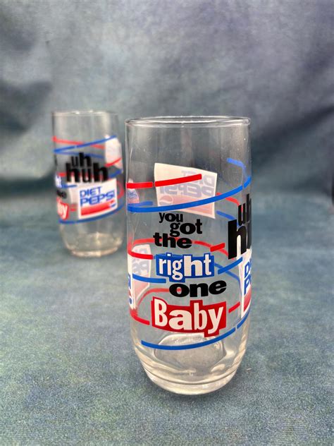 Vintage Diet Pepsi Glass You've Got the Right One Baby Uh Huh Free ...