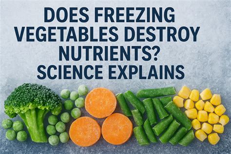 Does Freezing Kill Vitamins? The Truth About Preserving Nutrients