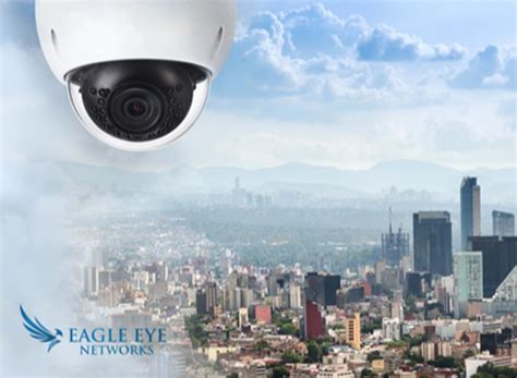 Eagle Eye Networks Completes Mexico City City-Wide Surveillance Project ...