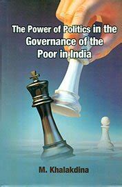 Power of Politics in the Governance of the Poor in India : M ...