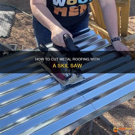 How To Cut Metal Roofing With A Skil Saw | ShunTool