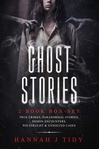 Ghost Stories: 2 book box-set: True crimes, Paranormal stories, Demon ...