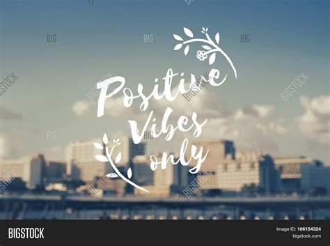 Positive Vibes Only Image & Photo (Free Trial) | Bigstock