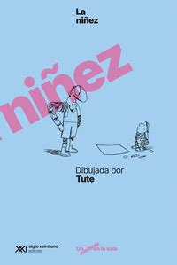 LA NIÑEZ DIBUJADA POR TUTE | Traficantes de Sueños