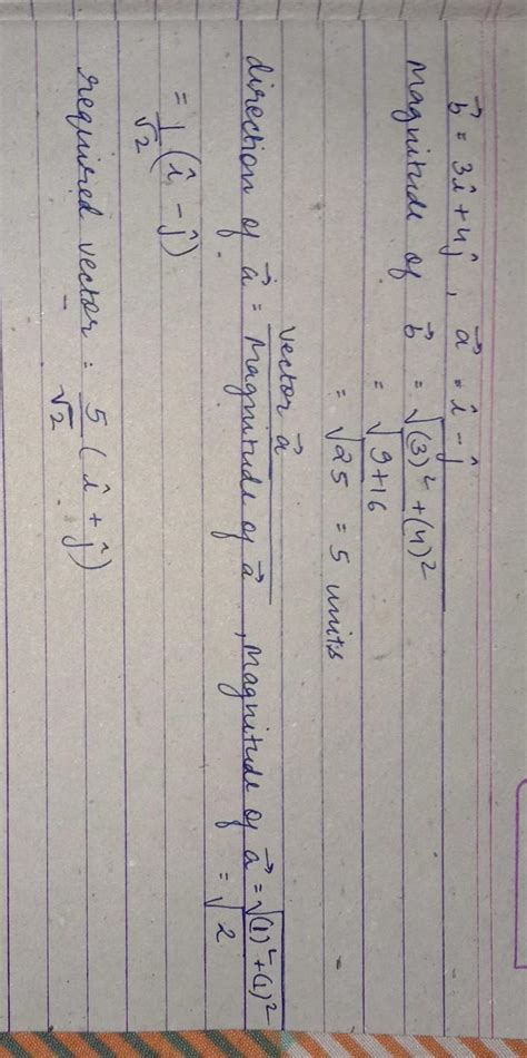 29. If b = 3i +4j and a =i-j the vector having the samemagnitude as ...