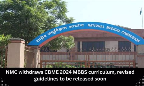 NMC Withdraws new MBBS curriculum CBME 2024 Guidelines