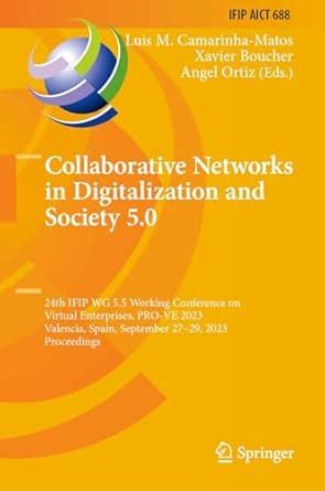 Collaborative Networks in Digitalization and Society 5.0: 24th IFIP WG ...