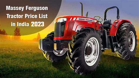 Massey Ferguson Tractor Price List 2024, Massey Ferguson Tractor Models