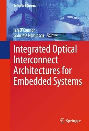 Integrated Optical Interconnect Architectures for Embedded Systems ...