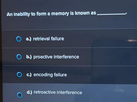 Solved An inability to form a memory is known asa.) | Chegg.com