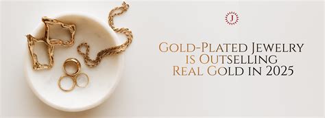 Why Gold-Plated Jewelry is Outselling Real Gold in 2025