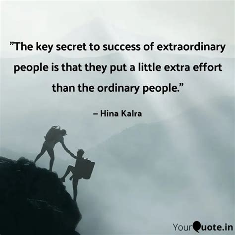 "The key secret to succes... | Quotes & Writings by Hina Kalra | YourQuote