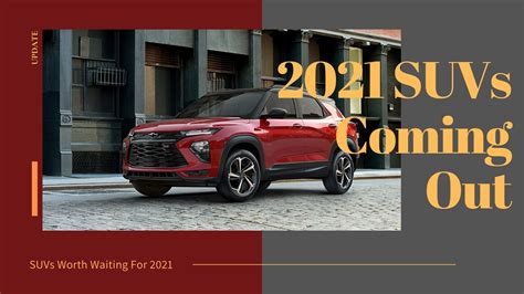 2021 SUVs Coming Out - Best SUVs Worth Waiting For 2021