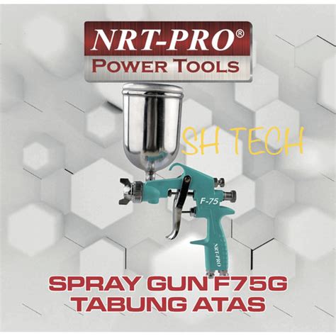 Jual SPRAY GUN NRT PRO F75G F 75 G F 75G TABUNG ATAS ALAT SEMPROT CAT ...