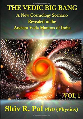 Buy THE VEDIC BIG BANG © : A New Cosmology Scenario Revealed in the ...