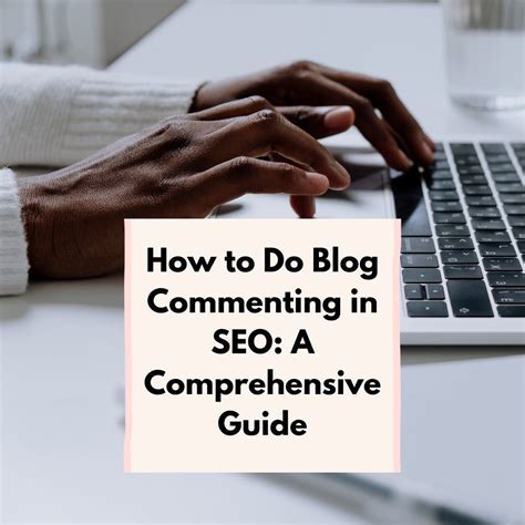 how-to-do-blog-commenting-in-seo-a-comprehensive-guide