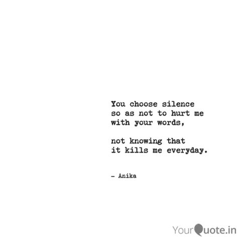 You choose silence so as ... | Quotes & Writings by Nithi RK | YourQuote