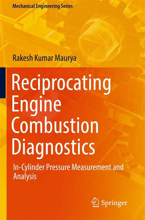 Reciprocating Engine Combustion Diagnostics: In-Cylinder Pressure ...