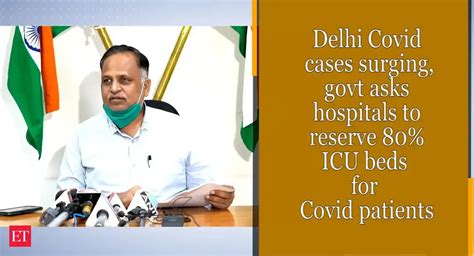 Delhi COVID cases surging, govt asks hospitals to reserve 80% ICU beds ...