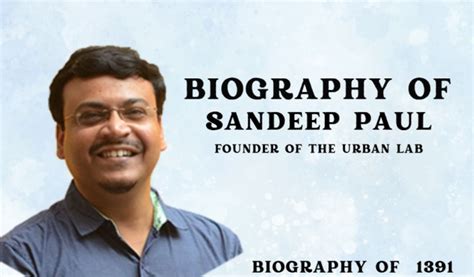 Biography of Sandeep Paul:Founder of The Urban Lab-Entrepreneur, Freelancer