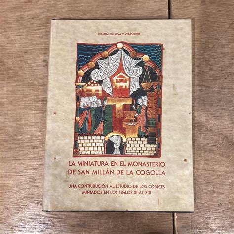 La miniatura en el Monasterio de San Millan de la Cogolla una ...