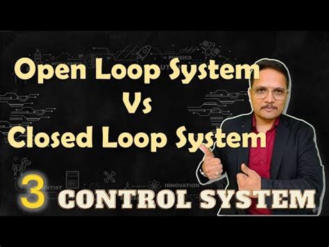 Open vs Closed Loop Systems in Control Systems: A Detailed Comparison ...