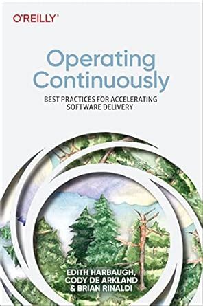 Operating Continuously: Best Practices for Accelerating Software ...