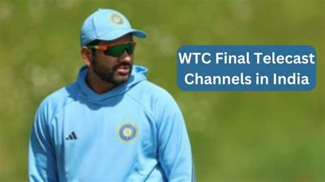 WTC Final Streaming in India: Which channels in India will telecast WTC ...