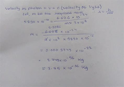 What is the mass of a photon of sodium light with a wavelength of 5890 ...