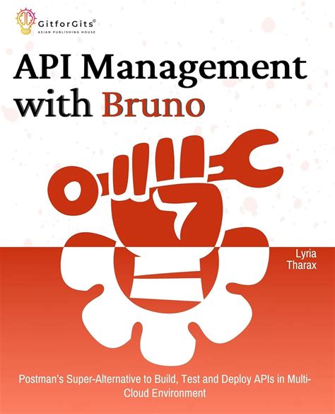 API Management with Bruno: Postman's Super-Alternative to Build, Test ...