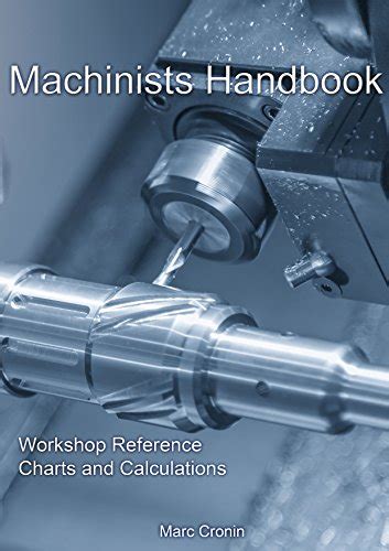 Machinists Handbook: Workshop Reference Charts and Calculations eBook ...