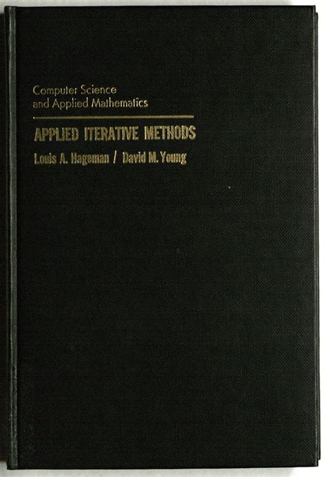 Buy Applied Iterative Methods (Computer Science and Applied Mathematics ...