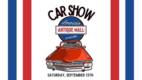 4th Annual Highland Car Show: Saturday, September 13th, 10am - 3pm ...