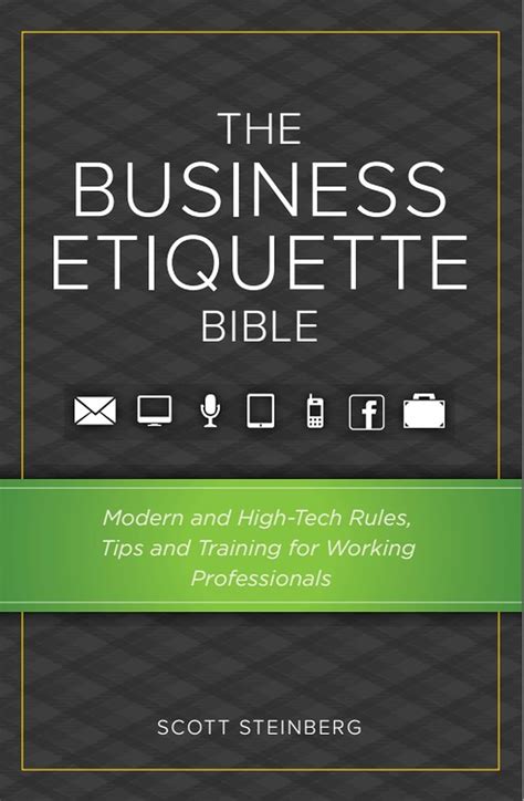 The Business Etiquette Bible: Modern and High-Tech Work Rules, Tips ...