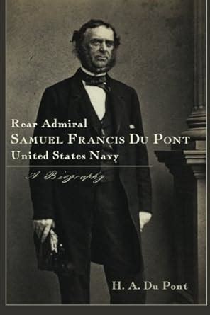 Buy Rear-Admiral Samuel Francis Du Pont: A Biography Book Online at Low ...
