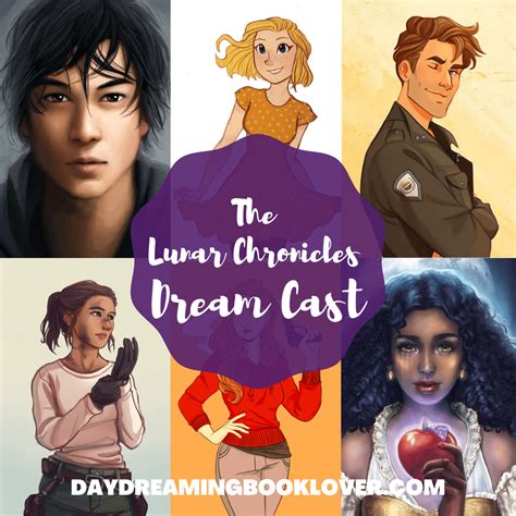 The Lunar Chronicles Dream Cast - Daydreaming Book Lover