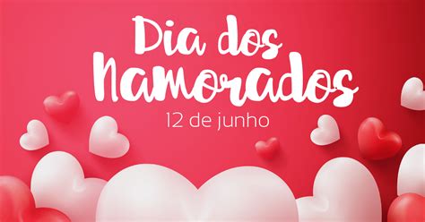 Dia dos Namorados | 12 de Junho